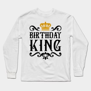 Birthday King Shirt, Birthday Boy Tshirt, Happy Birthday Gift For Him, Birthday For Men Shirt, Brother Birthday Gift, King Birthday Shirt Long Sleeve T-Shirt